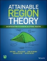 Enlarge image Cover: Attainable Regions Theory - An Introduction to Choosing an Optimal Reactor - Wiley
