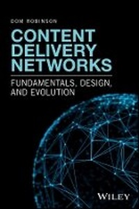 Bild vergrößern Bild: Content Delivery Networks - Fundamentals, Design, and Evolution - Wiley