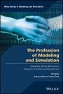 Cover: The Profession of Modeling and Simulation - Discipline, Ethics, Education, Vocation, Societies, and Economics - Wiley