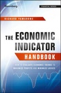 Bild: The Economic Indicator Handbook - How to Evaluate Economic Trends to Maximize Profits and Minimize Losses - Wiley