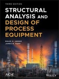 Enlarge image Cover: Structural Analysis and Design of Process Equipment, Third Edition - Wiley