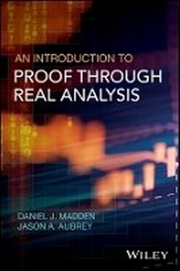 Enlarge image Cover: An Introduction to Proof through Real Analysis - Wiley