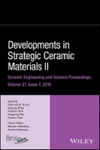 Enlarge image Cover: Developments in Strategic Ceramic Materials II - Ceramic Engineering and Science Proceedings Volume 37, Issue 7 - Wiley
