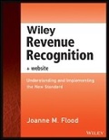 Cover: Wiley Revenue Recognition plus Website - Understanding and Implementing the New Standard - Wiley