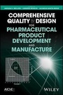 Cover: Comprehensive Quality by Design for Pharmaceutical Product Development and Manufacture - Wiley