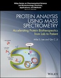 Enlarge image Cover: Protein Analysis using Mass Spectrometry - Accelerating Protein Biotherapeutics from Lab to Patient - Wiley
