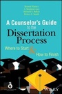 Cover: The Counselor's Guide to the Dissertation Process - Where to Start and How to Finish - Wiley