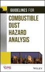 Cover: Guidelines for Combustible Dust Hazard Analysis - Wiley