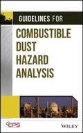 Cover: Guidelines for Combustible Dust Hazard Analysis - Wiley