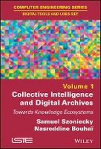Enlarge image Cover: Collective Intelligence and Digital Archives - Towards Knowledge Ecosystem - Wiley