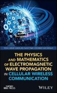 Enlarge image Cover: The Physics and Mathematics of Electromagnetic Wave Propagation in Cellular Wireless Communication - Wiley