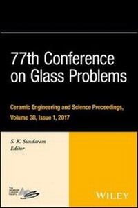 Enlarge image Cover: 77th Conference on Glass Problems - Ceramic Engineering and Science Proceedings, Volume 38, Issue 1 - Wiley