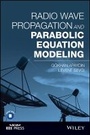 Cover: Radio Wave Propagation and Parabolic Equation Modeling - Wiley