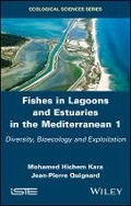 Cover: Fishes in Lagoons and Estuaries in the Mediterranean Vol 1 - Diversity, Bio-ecology and Exploitation - Wiley