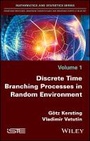 Cover: Discrete Time Branching Processes in Random Environment - Wiley