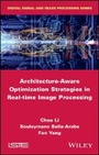 Cover: Architecture-Aware Optimization Strategies in Real -time Image Processing - Wiley
