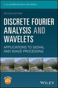 Enlarge image Cover: Discrete Fourier Analysis and Wavelets - Applications to Signal and Image Processing, Second Edition - Wiley