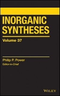 Enlarge image Cover: Inorganic Syntheses, Volume 37 - Wiley