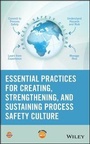 Cover: Essential Practices for Creating, Strengthening, and Sustaining Process Safety Culture - Wiley