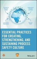 Cover: Essential Practices for Creating, Strengthening, and Sustaining Process Safety Culture - Wiley