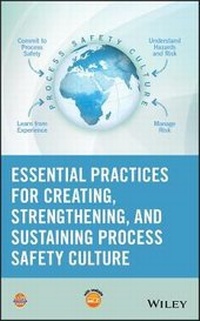 Enlarge image Cover: Essential Practices for Creating, Strengthening, and Sustaining Process Safety Culture - Wiley