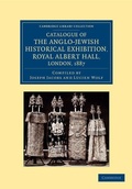 Cover: Catalogue of the Anglo-Jewish Historical Exhibition, Royal Albert Hall, London, 1887 - Cambridge University Press