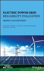 Cover: Electric Power Grid Reliability Evaluation - Models and Methods - Wiley