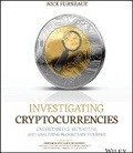 Cover: Investigating Cryptocurrencies - Understanding, Extracting, and Analyzing Blockchain Evidence - Wiley