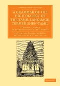 Cover: A Grammar of the High Dialect of the Tamil Language, Termed Shen-Tamil - Cambridge University Press