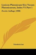 Cover: Lexicon Platonicum Sive Vocum Platonicarum, Index V1 Part 1 - Kessinger Publishing