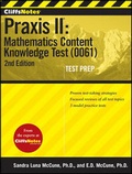 Cover: CliffsNotes Praxis II: Mathematics Content Knowledge Test (0061): Second Edition - Wiley