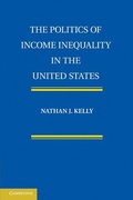 Cover: The Politics of Income Inequality in the United States - Cambridge University Press