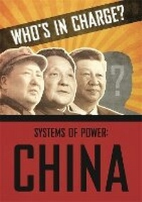 Enlarge image Cover: Who's in Charge? Systems of Power: China - Franklin Watts Ltd