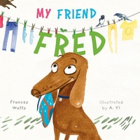 Enlarge image Cover: My Friend Fred - A&U Children