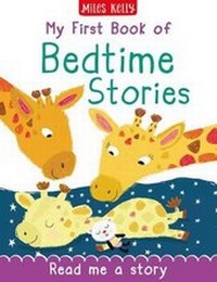 Enlarge image Cover: My First Book of Bedtime Stories - Miles Kelly Publishing Ltd