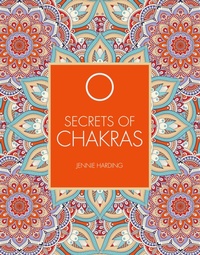 Enlarge image Cover: Secrets of Chakras - Ivy Press
