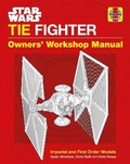 Cover: Star Wars TIE Fighter Owners' Workshop Manual - J H Haynes & Co Ltd