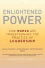 Cover: Enlightened Power: How Women are Transforming the Practice of Leadership - Jossey-Bass