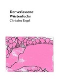 Cover: Der verlassene W&uuml;stenfuchs - tredition