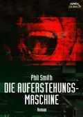 Cover: DIE AUFERSTEHUNGSMASCHINE - BookRix