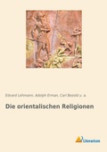 Cover: Die orientalischen Religionen - Literaricon Verlag