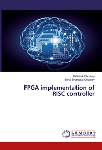 Enlarge image Cover: FPGA implementation of RISC controller - LAP Lambert Academic Publishing