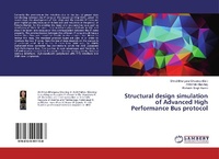 Enlarge image Cover: Structural design simulation of Advanced High Performance Bus protocol - LAP Lambert Academic Publishing