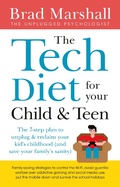 Cover: The Tech Diet for your Child & Teen - HarperCollins Publishers (Australia) Pty Ltd