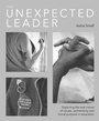 Cover: The Unexpected Leader - Independent Thinking Press