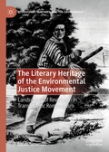Cover: The Literary Heritage of the Environmental Justice Movement - Palgrave Macmillan