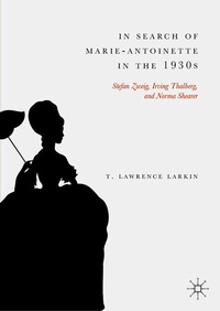 Abbildung von: In Search of Marie-Antoinette in the 1930s - Palgrave Macmillan