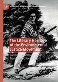 Cover: The Literary Heritage of the Environmental Justice Movement - Palgrave Macmillan