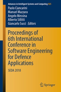 Enlarge image Cover: Proceedings of 6th International Conference in Software Engineering for Defence Applications - Springer