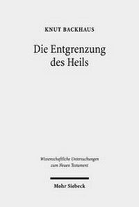 Abbildung von: Die Entgrenzung des Heils - Mohr Siebeck